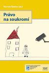 Právo na soukromí Masarykova univerzita Brno - Mezinárodní politologický ústav