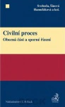 Civilní proces - Obecná část a sporné řízení C.H.Beck Civilní proces - Obecná část a sporné řízení C.H.Beck