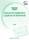 Finanční deriváty a jejich oceňování Vysoká škola finanční a správní, a.s.