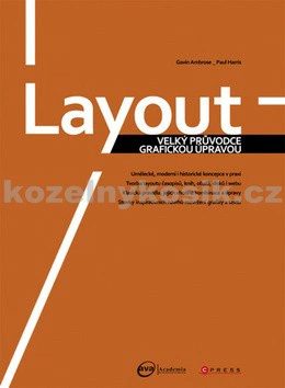 Layout - Velký průvodce grafickou úpravou Computer Press Layout - Velký průvodce grafickou úpravou Computer Press