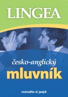 Česko-anglický mluvník, 2.vyd. Lingea Česko-anglický mluvník, 2.vyd. Lingea