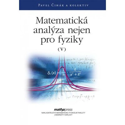 Matematická analýza nejen pro fyziky V. Matfyzpress