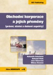 Obchodní korporace a jejich přeměny  - právní, účetní a daňové aspekty KEY Publishing