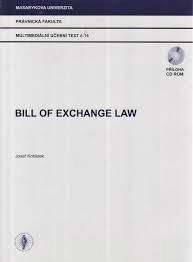 Bill of exchange law + CD ROM Masarykova univerzita - právnická fakulta Bill of exchange law + CD ROM Masarykova univerzita - právnická fakulta
