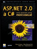 ASP.NET 2.0 a C tvorba dynamických stránek profesionálně Zoner Press ASP.NET 2.0 a C tvorba dynamických stránek profesionálně Zoner Press