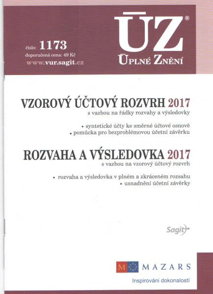 ÚZ č.1173 Vzorový účtový rozvrh, Rozvaha a výsledovka 2017 Nakladatelství Sagit ÚZ č.1173 Vzorový účtový rozvrh, Rozvaha a výsledovka 2017 Nakladatelství Sagit