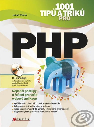 1001 tipů a triků pro PHP Computer Press 1001 tipů a triků pro PHP Computer Press