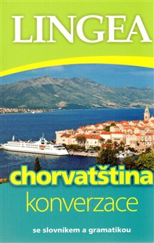 Chorvatština - konverzace se slovníkem a gramatikou Lingea