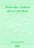 Průvodce českou slovní zásobou Vade Mecum Bohemiae Průvodce českou slovní zásobou Vade Mecum Bohemiae