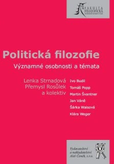 Politická filozofie. Významné osobnosti a témata Politická filozofie. Významné osobnosti a témata