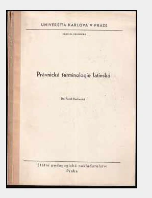 Právnická terminologie latinská Státní pedagogické nakladatelství