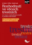 Rozhodnutí ve věcech trestních se vzory rozhodnutí soudů a podání advokátů, 4. aktualizované vydání Nakladatelství Leges Rozhodnutí ve věcech trestních se vzory rozhodnutí soudů a podání advokátů, 4. aktualizované vydání Nakladatelství Leges