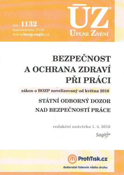 ÚZ č.1132 Bezpečnost a ochrana zdraví při práci 2016 Nakladatelství Sagit ÚZ č.1132 Bezpečnost a ochrana zdraví při práci 2016 Nakladatelství Sagit