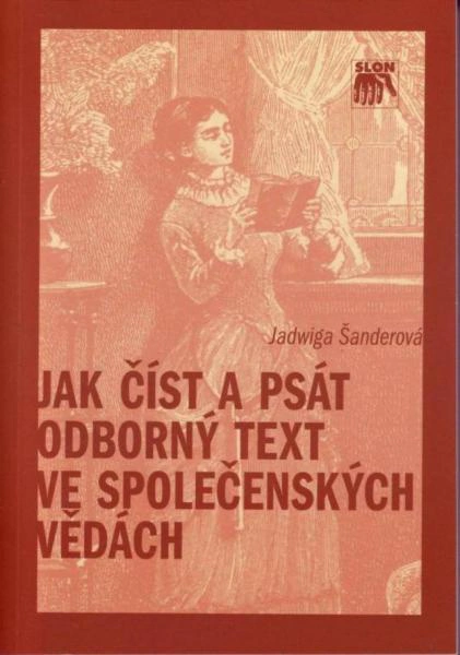 Jak číst a psát odborný text ve společenských vědách Slon