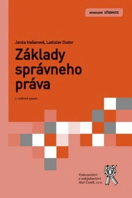 Základy správneho práva, 2. vydání Aleš Čeněk s.r.o. Základy správneho práva, 2. vydání Aleš Čeněk s.r.o.