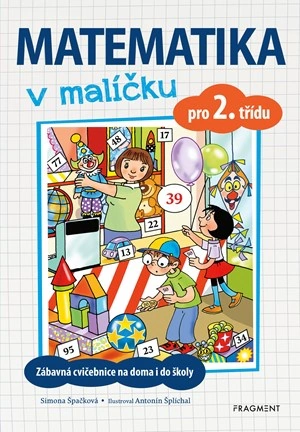 Matematika v malíčku pro 2. třídu Fragment Matematika v malíčku pro 2. třídu Fragment