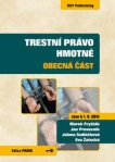 Trestní právo hmotné - obecná část (stav k 1. 9. 2014) KEY Publishing Trestní právo hmotné - obecná část (stav k 1. 9. 2014) KEY Publishing