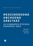 Medzinárodná obchodná arbitráž vo vybranách štátoch Európskej únie VEDA