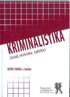 Kriminalistika (úvod, technika, taktika) Aleš Čeněk s.r.o.