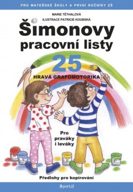 Šimonovy pracovní listy 25 - Hravá grafomotorika - Pro praváky i leváky Portál Šimonovy pracovní listy 25 - Hravá grafomotorika - Pro praváky i leváky Portál