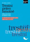 Trestní právo hmotné. Obecná část. Zvláštní část. 6. aktualizované a doplněné vydání Nakladatelství Leges