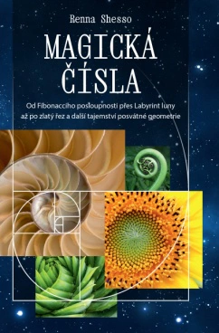 Magická čísla – Od Fibonacciho posloupnosti přes Labyrint luny až po zlatý řez a další tajemství pos Anag