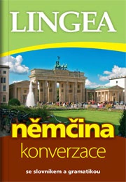 Němčina - konverzace se slovníkem a gramatikou, 4. vydání Lingea