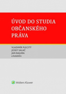 Úvod do studia občanského práva Wolters Kluwer ČR, a. s.