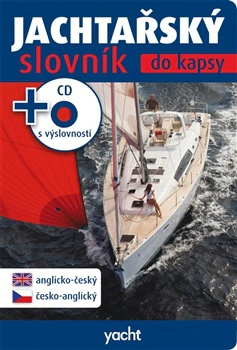 Jachtařský slovník do kapsy anglicko-český a česko-anglický YachtNet Jachtařský slovník do kapsy anglicko-český a česko-anglický YachtNet