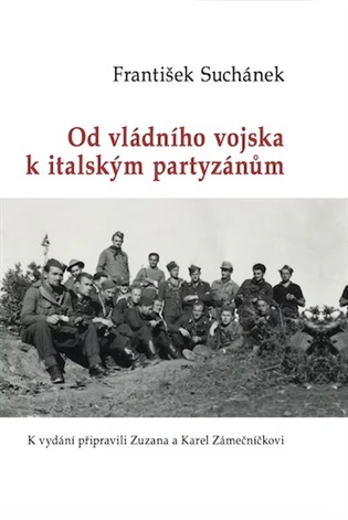 Od vládního vojska k italským partyzánům  Poznání