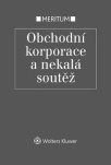 Meritum Obchodní korporace a nekalá soutěž Wolters Kluwer ČR, a. s. Meritum Obchodní korporace a nekalá soutěž Wolters Kluwer ČR, a. s.