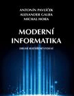 Moderní informatika, 2. rozšířené vydání Professional Publishing Moderní informatika, 2. rozšířené vydání Professional Publishing