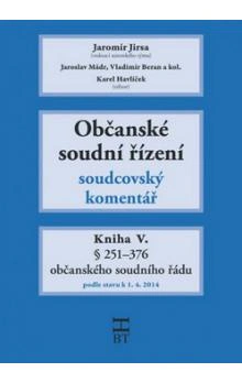 Občanské soudní řízení - soudcovský komentář - kniha V. - § 251-376 Havlíček Brain Team Občanské soudní řízení - soudcovský komentář - kniha V. - § 251-376 Havlíček Brain Team