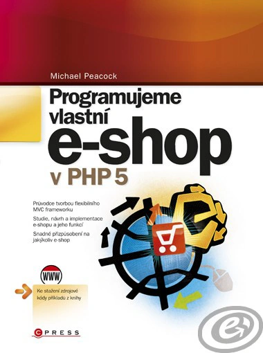 Programujeme vlastní e-shop v PHP5 Computer Press