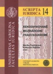 Rekodifikované mezinárodní právo soukromé (Scripta Iuridica 14) Univerzita Karlova v Praze - Právnická fakulta