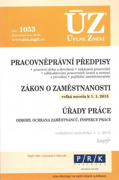 ÚZ č.1053 Pracovněprávní předpisy 2015 Nakladatelství Sagit ÚZ č.1053 Pracovněprávní předpisy 2015 Nakladatelství Sagit