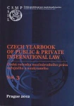 Czech Yearbook of Public&Private International Law. Vol. 3 Česká ročenka mezinárodního práva Univerzita Karlova v Praze - Právnická fakulta