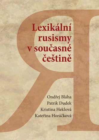 Lexikální rusismy v současné češtině Univerzita Palackého v Olomouci