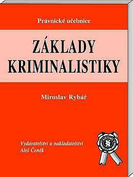 Základy kriminalistiky Aleš Čeněk s.r.o. Základy kriminalistiky Aleš Čeněk s.r.o.
