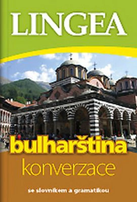 Bulharština - konverzace se slovníkem a gramatikou Lingea