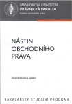 Nástin obchodního práva. Bakalářský studijní program Masarykova univerzita Brno