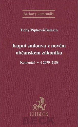 Kupní smlouva v novém občanském zákoníku. Komentář. § 2079-2183 C.H.Beck Kupní smlouva v novém občanském zákoníku. Komentář. § 2079-2183 C.H.Beck