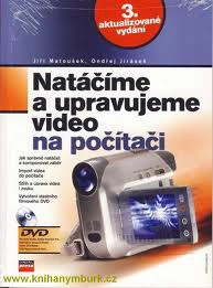 Natáčíme a upravujeme video na počítači Computer Press Natáčíme a upravujeme video na počítači Computer Press