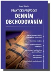 Praktický průvodce denním obchodováním Šafařík Pavel Praktický průvodce denním obchodováním Šafařík Pavel