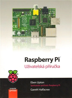 Raspberry Pi - Uživatelská příručka Computer Press