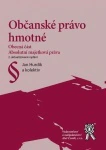 Občanské právo hmotné - Obecná část. Absolutní majetková práva, 2. vydání Aleš Čeněk s.r.o. Občanské právo hmotné - Obecná část. Absolutní majetková práva, 2. vydání Aleš Čeněk s.r.o.