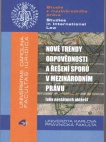 Nové trendy odpovědnosti a řešení sporů v mezinárodním právu Studie 4 Univerzita Karlova v Praze - Právnická fakulta
