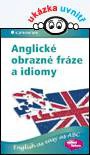 Anglické obrazné fráze a idiomy Grada Anglické obrazné fráze a idiomy Grada