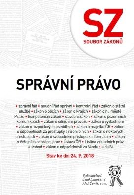Soubor zákonů. Správní právo – stav ke dni 24. 9. 2018 Aleš Čeněk s.r.o. Soubor zákonů. Správní právo – stav ke dni 24. 9. 2018 Aleš Čeněk s.r.o.