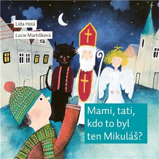 Mami, tati, kdo to byl ten Mikuláš?  Akropolis